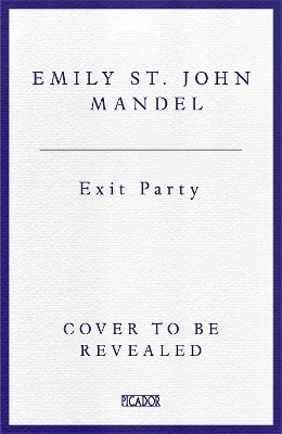 Exit Party - Emily St. John Mandel