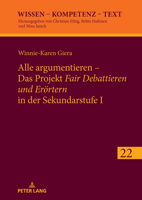 Alle argumentieren – Das Projekt «Fair Debattieren und Erörtern» in der Sekundarstufe I - Winnie-Karen Giera