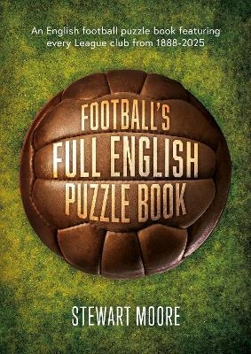Football's Full English Puzzle Book - Stewart Moore