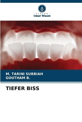 Tiefer Biss - M Tarini Subbiah, Goutham B