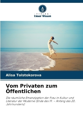 Vom Privaten zum Öffentlichen
