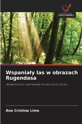 Wspanialy las w obrazach Rugendasa