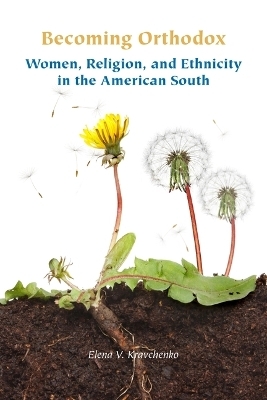 Becoming Orthodox - Elena V. Kravchenko