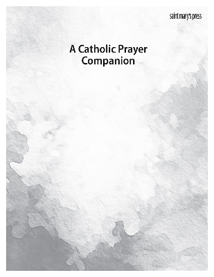 A Catholic Prayer Companion Handout -  Saint Mary's Press