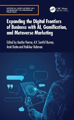 Expanding the Digital Frontiers of Business with AI, Gamification, and Metaverse Marketing - 