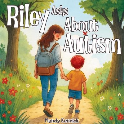 Riley Asks About Autism - Mandy Jane Kennick