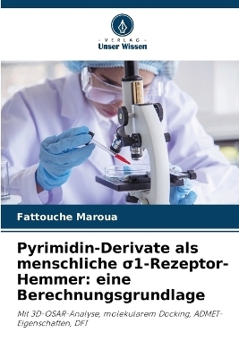 Pyrimidin-Derivate als menschliche &sigma;1-Rezeptor-Hemmer - Fattouche Maroua