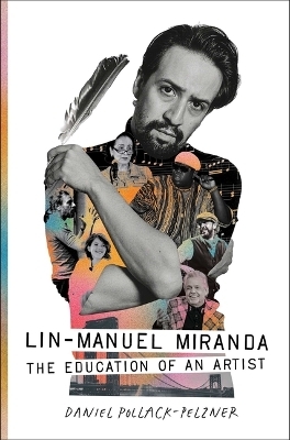 Lin-Manuel Miranda - Daniel Pollack-Pelzner