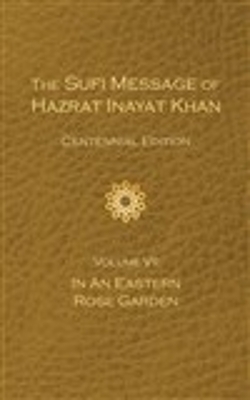 The Sufi Message of Hazrat Inayat Khan Vol. 7 Centennial Edition - Hazrat Inayat Khan