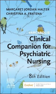 Varcarolis' Manual of Psychiatric Nursing Care