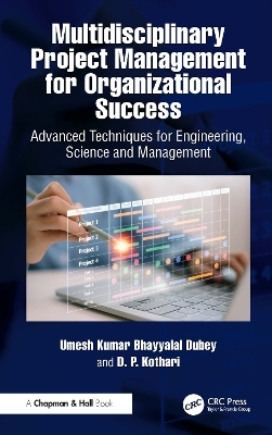 Multidisciplinary Project Management for Organizational Success - Umesh Kumar Bhayyalal Dubey, D. P. Kothari