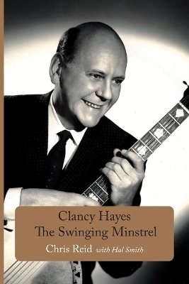 Clancy Hayes - The Swinging Minstrel - Chris Reid