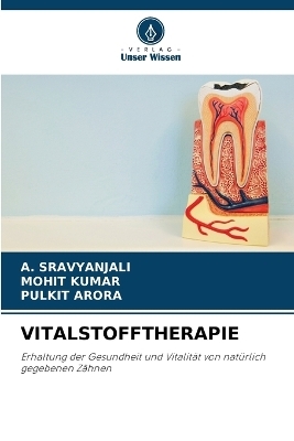 Vitalstofftherapie - A Sravyanjali, Mohit Kumar, PULKIT ARORA