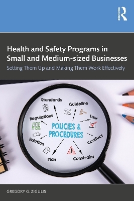 Health and Safety Programs in Small and Medium-sized Businesses - Gregory G. Zigulis