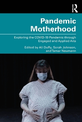 Pandemic Motherhood - 