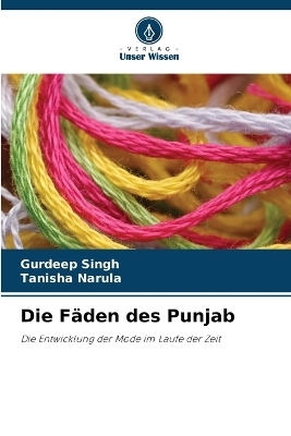 Die F&auml;den des Punjab - Gurdeep Singh, Tanisha Narula