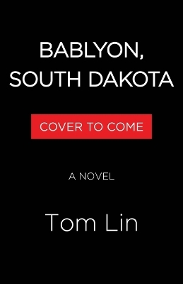 Babylon, South Dakota - Tom Lin