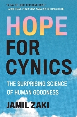 Hope for Cynics - Jamil Zaki
