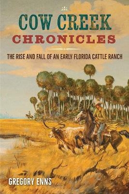 Cow Creek Chronicles - Gregory Enns