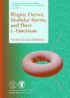 Elliptic Curves, Modular Forms and Their L-functions - Alvaro Lozano-Robledo