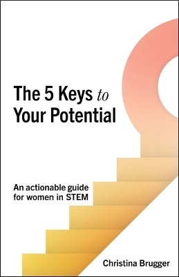 The 5 Keys to Your Potential