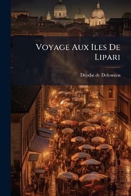 Voyage Aux Iles De Lipari