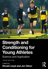 Strength and Conditioning for Young Athletes - Lloyd, Rhodri; Oliver, Jon