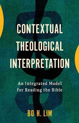 Contextual Theological Interpretation - Bo H. Lim