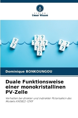 Duale Funktionsweise einer monokristallinen PV-Zelle - Dominique BONKOUNGOU