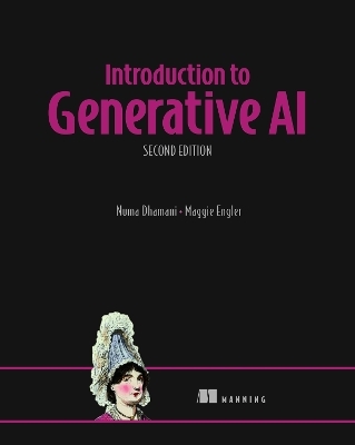 Introduction to Generative AI, Second Edition - Numa Dhamani