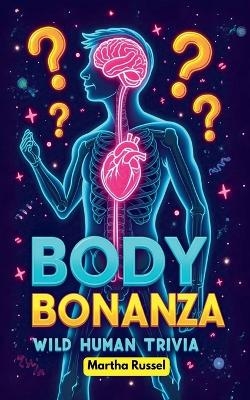 Body Bonanza - Martha Russel