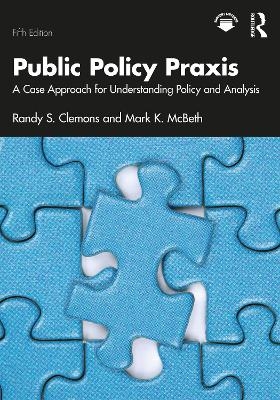 Public Policy Praxis - Randy S. Clemons, Mark K. McBeth