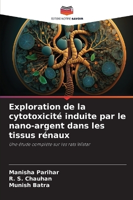 Exploration de la cytotoxicité induite par le nano-argent dans les tissus rénaux