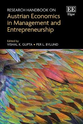 Research Handbook on Austrian Economics in Management and Entrepreneurship