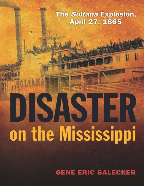 Disaster on the Mississippi - Gene E Salecker