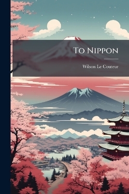 To Nippon - Wilson Le Couteur
