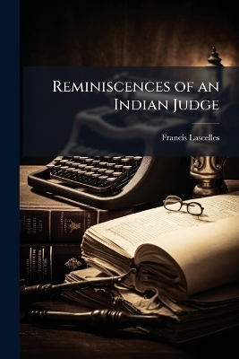 Reminiscences of an Indian Judge