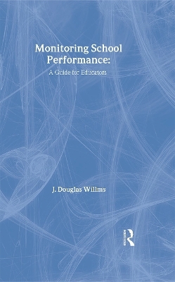 Monitoring School Performance - J. Douglas Willms