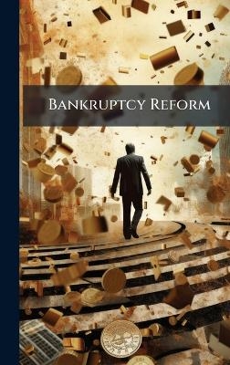 Bankruptcy Reform