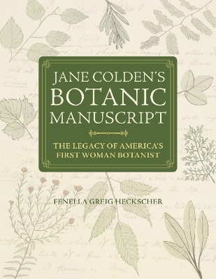 Jane Colden's "Botanic Manuscript" - Fenella Greig Heckscher