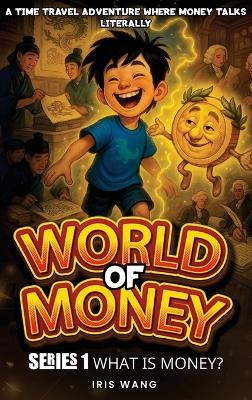 World of Money - Iris Wang