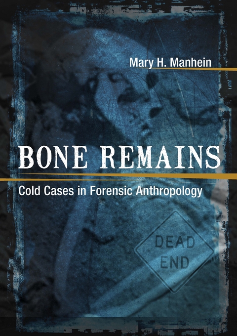 Bone Remains - Mary H. Manhein
