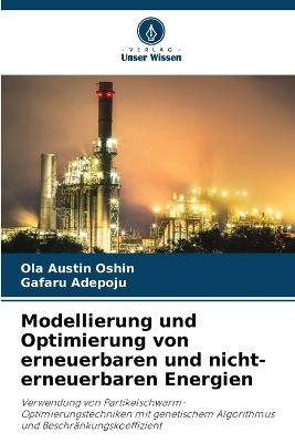 Modellierung und Optimierung von erneuerbaren und nicht-erneuerbaren Energien