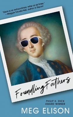 Foundling Fathers - Meg Elison