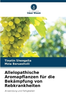 Allelopathische Aromapflanzen für die Bekämpfung von Rebkrankheiten