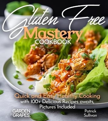 Gluten-Free Mastery Cookbook - Patrick Sullivan