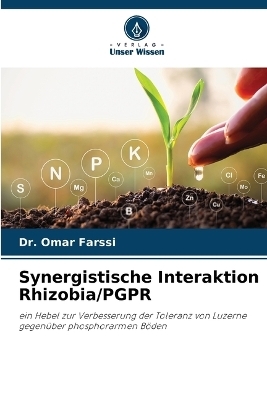 Synergistische Interaktion Rhizobia/PGPR - Dr Omar Farssi