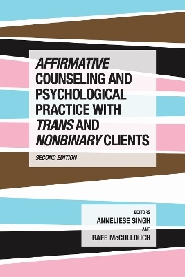 Affirmative Counseling and Psychological Practice with Trans and Nonbinary Clients - 