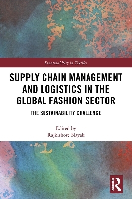 Supply Chain Management and Logistics in the Global Fashion Sector - 