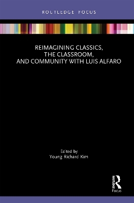 Reimagining Classics, the Classroom, and Community with Luis Alfaro - 